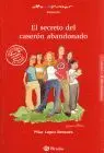 Secreto del Caseron Abandonado, el