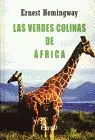 Verdes Colinas de Africa, las