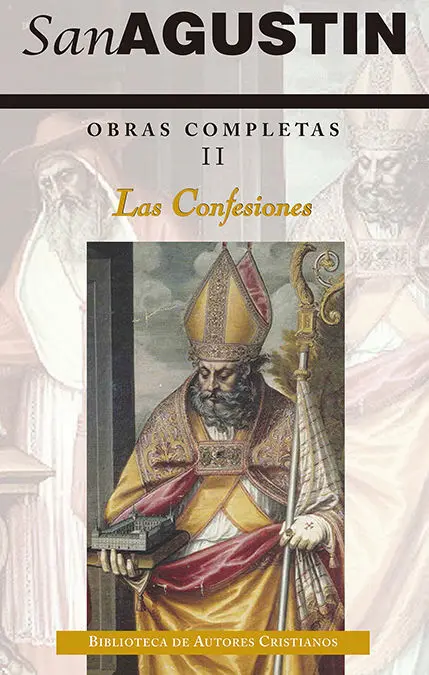 Obras Completas de San Agustín. Ii: las Confesiones