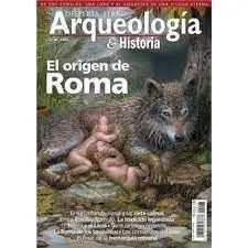 Desperta Ferro Arqueologia e Historia N. 47 el Origen de Roma