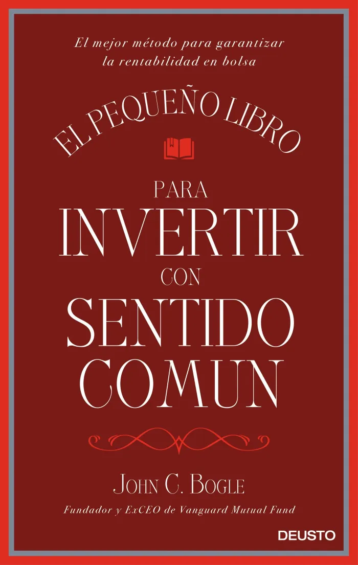 El Pequeño Libro para Invertir con Sentido Común