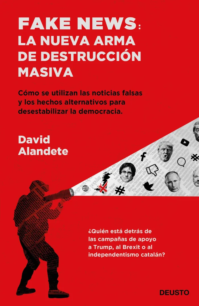 Fake News: la Nueva Arma de Destrucción Masiva