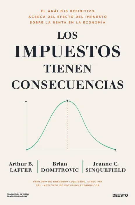 Los Impuestos Tienen Consecuencias