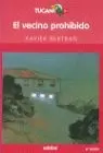 Vecino Prohibido, el