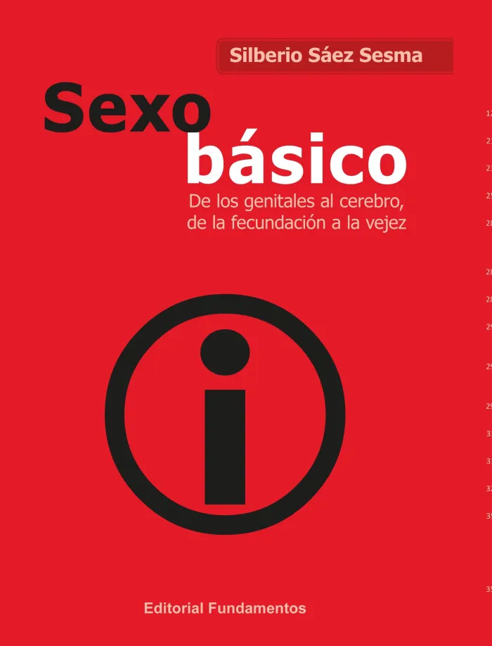 Sexo Basico. De los Genitales Al Cerebro, de la Fecundacion a la Vejez