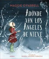 Adónde Van los Ángeles de Nieve?