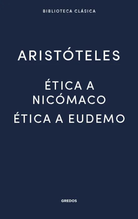 Etica a Nicomaco. Etica a Eudemo