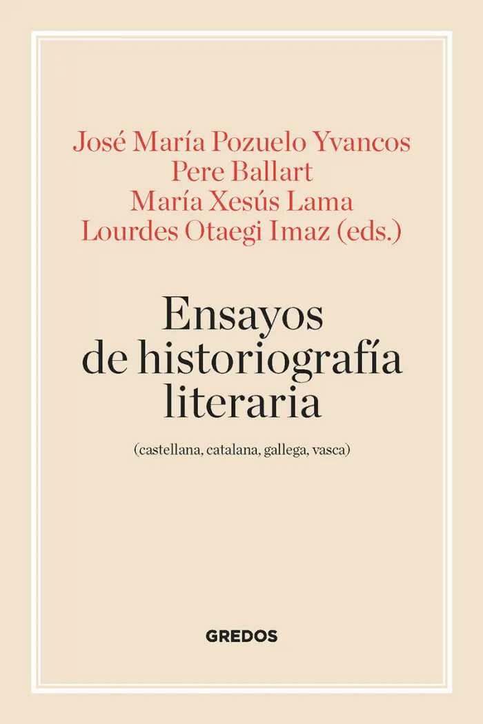 Ensayos de Historiografía Literaria (Castellana, Catalana, Gallega y Vasca)