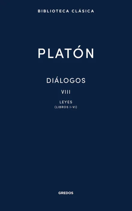 Dialogos Viii Leyes (Libros I-Vi)