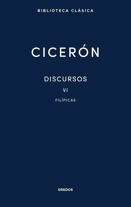 Discursos Vol. Vi. Filípicas