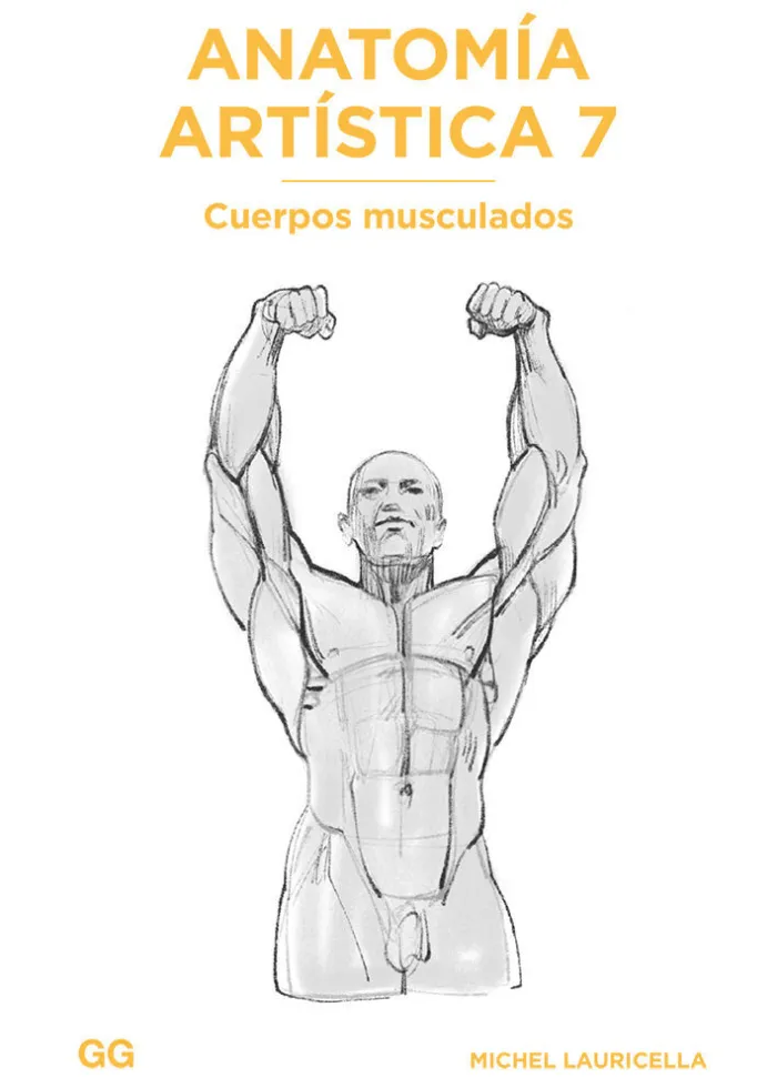 Anatomía Artística 7 Cuerpos Musculados