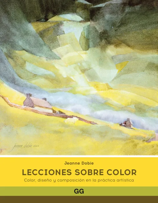 Lecciones Sobre Color. Color, Diseño y Composicion en la Práctica Artística