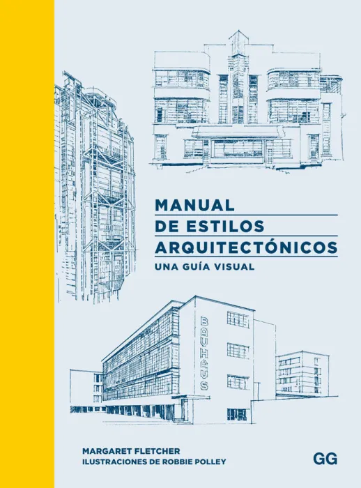 Manual de Estilos Arquitectonicos. Una Guia Visual