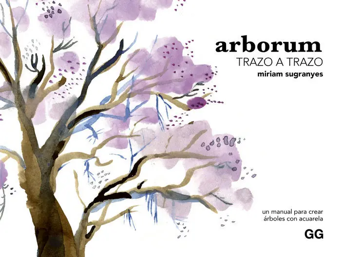 Arborum. Un Manual para Crear Arboles con Acuarela