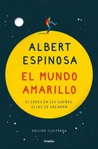 El Mundo Amarillo (Edición Ilustrada Conmemorativa 15 Aniversario)
