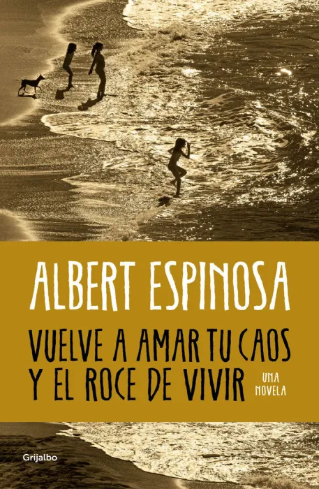 Vuelve a Amar tu Caos y el Roce de Vivir