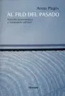 Al Filo del Pasado. Filosofia Hermeneutica y Transmision Cultural