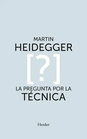 La Pregunta por la Técnica