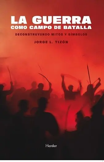 La Guerra Como Campo de Batalla