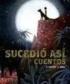 Sucedio Asi. Cuentos