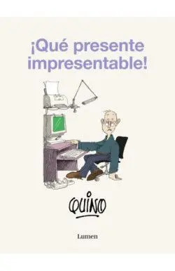 Qué Presente Impresentable!