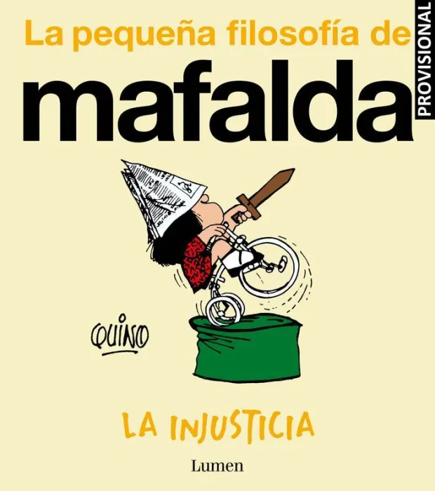La Injusticia. La Pequeña Filosofía de Mafalda