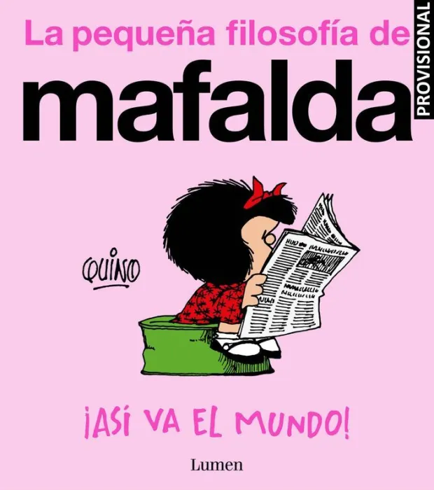 Así Va el Mundo!. La Pequeña Filosofía de Mafalda