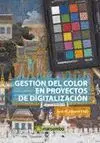 Gestión del Color en Proyectos de Digitalización