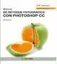Manual de Retoque Fotografico con Photoshop Cc