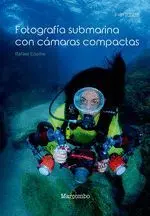 Fotografía Submarina con Cámaras Compactas