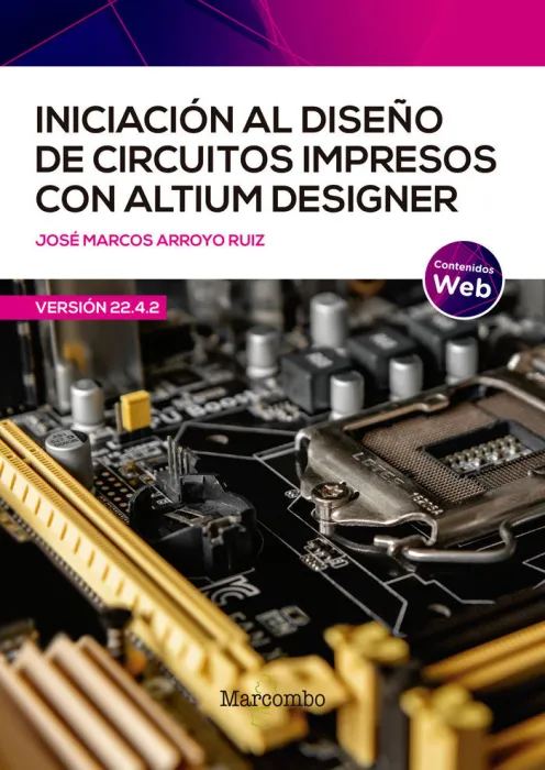 Iniciación Al Diseño de Circuitos Impresos con Altium Designer