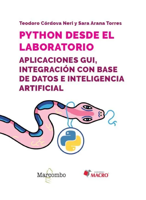 Python Desde el Laboratorio. Aplicaciones Gui, Integración con Base de Datos e Inteligencia Artificial