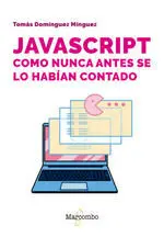 Javascript Como Nunca Antes se lo Habían Contado
