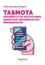Tasmota Desarrollo de Aplicaciones Domóticas con Esp8266 sin Programación