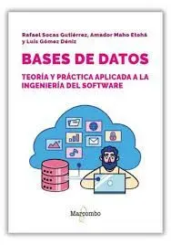 Bases de Datos Teoria y Practica Aplicada a la Ingenieria de Software