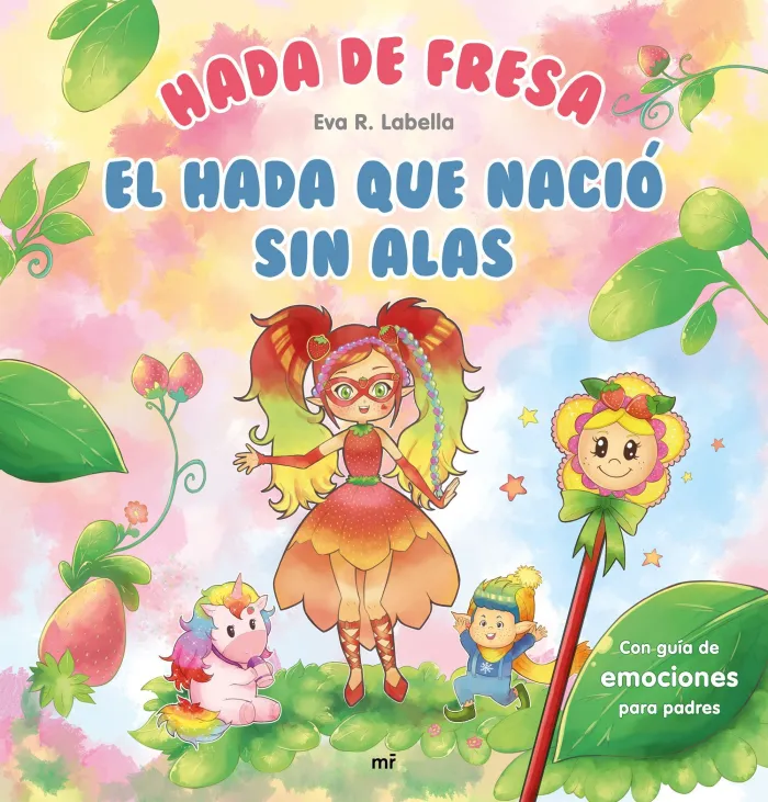 Hada de Fresa. El Hada que Nació sin Alas