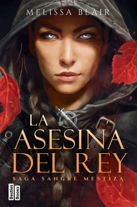 La Asesina del Rey (Saga Sangre Mestiza 1)