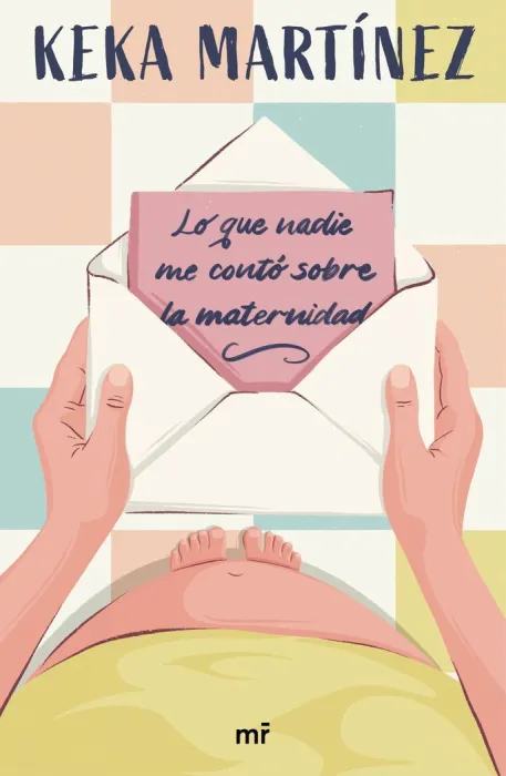Lo que Nadie me Contó Sobre la Maternidad