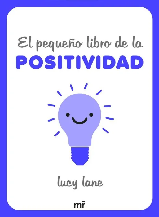 El Pequeño Libro de la Positividad