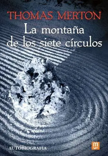 La Montaña de los Siete Círculos. Autobiografía