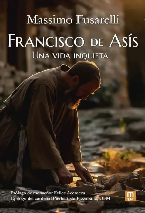 Francisco de Asis. Una Vida Inquieta