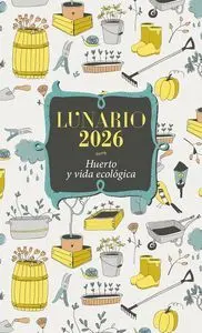 Lunario 2026 Huerto y Vida Ecologica