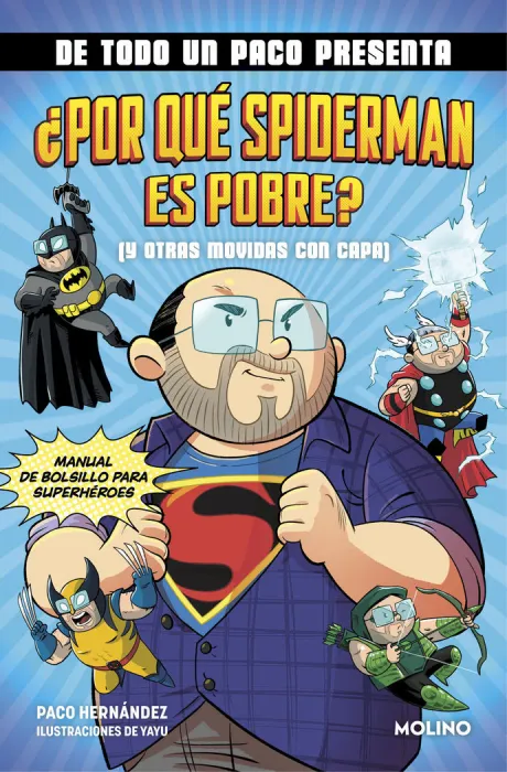 De Todo un Paco Presenta por qué Spiderman Es Pobre (Y Otras Movidas con Capa)