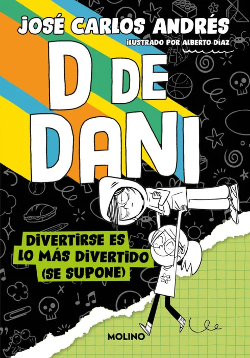 D de Dani 2 Divertirse Es lo Más Divertido (Se Supone)