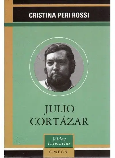Julio Cortazar. Vidas Literarias