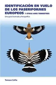 Identificacion en Vuelo de los Paseriformes Europeos y Otras Aves Terrestres