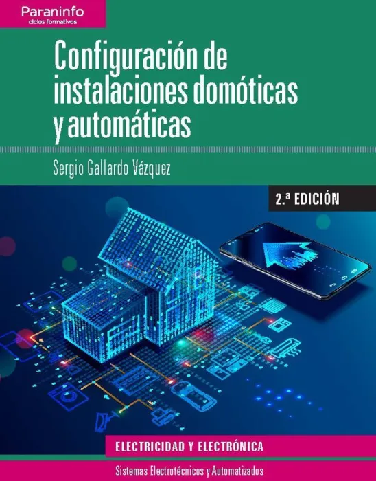 Configuración de Instalaciones Domóticas y Automáticas 2. ª Edición