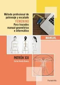 Metodo Profesional de Patronaje y Escalado Femenino para Trazados Manual-Geometrico e Informático
