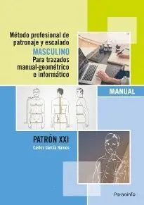 Metodo Profesional de Patronaje y Escalado Masculino para Trazados Manual-Geometrico e Informático