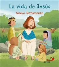 La Vida de Jesus. Nuevo Testamento